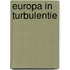 Europa in turbulentie