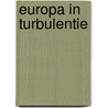 Europa in turbulentie by Wolter Blankert