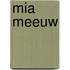 Mia Meeuw