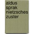 Aldus sprak Nietzsches zuster