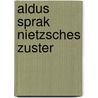 Aldus sprak Nietzsches zuster by Saskia Pfaeltzer