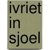 Ivriet in Sjoel door Henny van het Hoofd