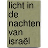 Licht in de nachten van Israël door Otto de Bruijne