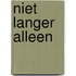 Niet langer alleen
