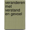 Veranderen met verstand en gevoel door Rob Kayzel
