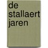 De Stallaert jaren