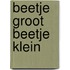 Beetje groot beetje klein