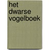 Het dwarse vogelboek by Siegfried Woldhek