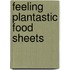 Feeling Plantastic FOOD SHEETS