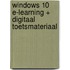 Windows 10 e-learning + digitaal toetsmateriaal