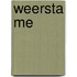 Weersta me