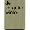 De vergeten winter by Arie Pieters