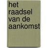 Het raadsel van de aankomst by V.S. Naipaul