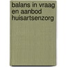Balans in vraag en aanbod huisartsenzorg by S. Versteeg