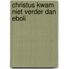 Christus kwam niet verder dan Eboli by Carlo Levi