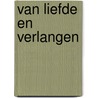 Van liefde en verlangen door Imme Dros