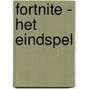 Fortnite - Het eindspel by Devin Hunter