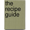 The recipe guide by Tom Barten