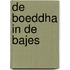 De boeddha in de bajes