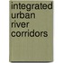 Integrated Urban River Corridors