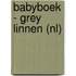 Babyboek - Grey linnen (NL)