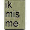 Ik mis me door Wally De Doncker