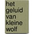 Het geluid van Kleine Wolf