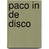 Paco in de disco