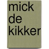 Mick de Kikker by Benjamin Ryan