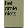 Het grote niets by Rosanne Hertzberger