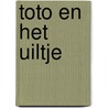 Toto en het uiltje door Esther Miskotte