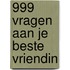 999 vragen aan je beste vriendin