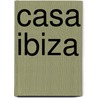 Casa ibiza by Linda van Rijn