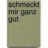 Schmeckt mir ganz gut by Roel van Kollem