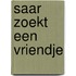 Saar zoekt een vriendje