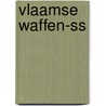 Vlaamse Waffen-SS by Jonathan Trigg