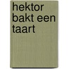 Hektor bakt een taart by Guy Parker-Rees