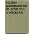 Kapitein Waterbaard en de schat van Onkiedonkie
