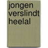 Jongen verslindt heelal by Trent Dalton