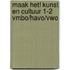 Maak het! Kunst en Cultuur 1-2 vmbo/havo/vwo