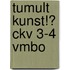 Tumult Kunst!? CKV 3-4 vmbo