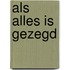 Als alles is gezegd