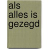 Als alles is gezegd door Anne Griffin