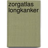 Zorgatlas Longkanker door Sander de Hosson