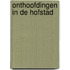 Onthoofdingen in de Hofstad