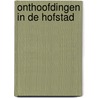 Onthoofdingen in de Hofstad door Ronald Prud'homme van Reine