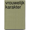 Vrouwelijk karakter by Emmanuel Bove