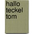 Hallo Teckel Tom