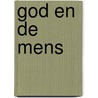 GOD en de MENS by J. Kreukniet