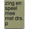 Zing en speel mee met Drs. P door Drs. P